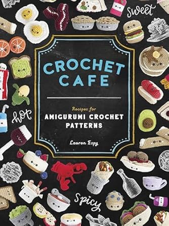 Discover the Magic of Amigurumi: A Review of Crochet Cafe: Recipes for Amigurumi Crochet Patterns