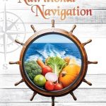 Discover the Secrets to Optimal Health in ‘Nutritional Navigation: A Nutritional Handbook Packed with Information for Wellness Warriors!’ – A Comprehensive Review