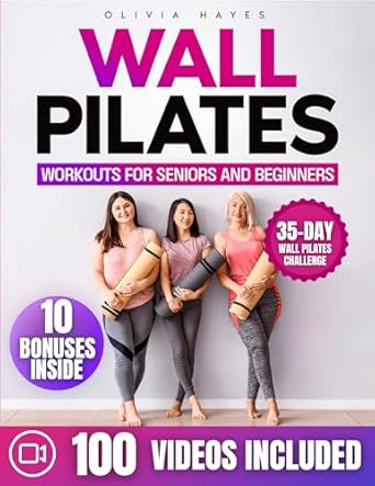 Transform Your Fitness Journey: A Comprehensive Review of ‘Wall Pilates For Seniors And Beginners: Improve Your Flexibility and Strengthen Your Muscles. Stretching and Breathing Exercises with a 28 Day Challenge | Video Course Included’