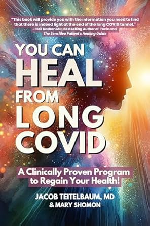 Transform Your Recovery Journey: A Comprehensive Review of ‘You Can Heal from Long COVID: A Clinically Proven Program to Regain Your Health’
