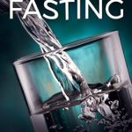 Transform Your Health Today: A Comprehensive Review of ‘Water Fasting: Lose Weight, Cleanse Your Body, and Discover a New Level of Health’