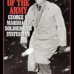 An Inspiring Journey Through Leadership: General of the Army: George C. Marshall, Soldier and Statesman