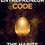 Unlock Your Potential with This Must-Read: The Entrepreneur Code: The Habits of Creators (Self Help Success Book 4) Review