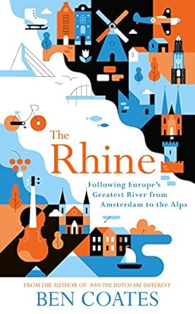 Discover the Hidden Gems of Europe: A Comprehensive Review of *The Rhine: Following Europe’s Greatest River from Amsterdam to the Alps*