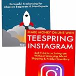 Unbiased Review: The No Bullshit Guide to Starting a Home-Based Business – Complete Step by Step Guide Book for Teespring T-Shirt & Online Freelancing from Amazon Unbiased Review: The No Bullshit Guide to Starting a Home-Based Business – Complete Step by Step Guide Book for Teespring T-Shirt & Online Freelancing from Amazon