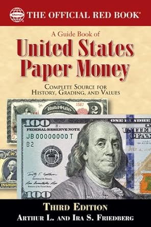 Discover the Hidden Treasures: A Comprehensive Review of A Guide Book of United States Paper Money (Official Red Book)