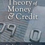Discover the Insights: A Comprehensive Review of The Theory of Money and Credit (LvMI) Discover the Insights: A Comprehensive Review of The Theory of Money and Credit (LvMI)