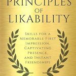 Unlock Your Charisma: A Must-Read Review of ‘Principles of Likability: Skills for a Memorable First Impression, Captivating Presence, and Instant Friendships (How to be More Likable and Charismatic Book 16)’ Unlock Your Charisma: A Must-Read Review of ‘Principles of Likability: Skills for a Memorable First Impression, Captivating Presence, and Instant Friendships (How to be More Likable and Charismatic Book 16)’