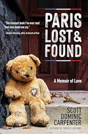 Discover Heartfelt Connections in ‘Paris Lost and Found: A Memoir of Love’ – A Captivating Journey Through Romance and Rediscovery