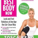 Transform Your Life: A Comprehensive Review of Your Best Body Now: Look and Feel Fabulous at Any Age the Eat-Clean Way