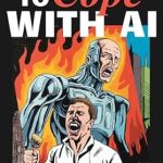 Discover Essential Strategies in ‘Learning To Cope With AI: Anti-AI Artist’s Guide’ – A Must-Read for Creatives Navigating the AI Landscape Discover Essential Strategies in ‘Learning To Cope With AI: Anti-AI Artist’s Guide’ – A Must-Read for Creatives Navigating the AI Landscape