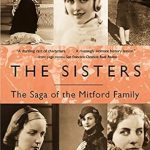 Unveiling the Fascinating Lives of the Mitford Sisters: A Deep Dive into ‘The Sisters: The Saga of the Mitford Family’