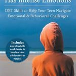 Discover Essential Strategies in Our Must-Read Review of Parenting a Teen Who Has Intense Emotions: DBT Skills to Help Your Teen Navigate Emotional and Behavioral Challenges Discover Essential Strategies in Our Must-Read Review of Parenting a Teen Who Has Intense Emotions: DBT Skills to Help Your Teen Navigate Emotional and Behavioral Challenges