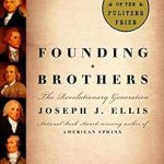 Unveiling the Legacy: A Compelling Review of Founding Brothers: The Revolutionary Generation (Pulitzer Prize Winner)
