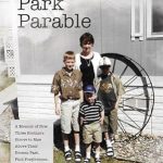 An Inspiring Journey of Resilience: Trailer Park Parable: A Memoir of How Three Brothers Strove to Rise Above Their Broken Past, Find Forgiveness, and Forge a Hopeful Future