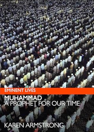 Discover the Profound Insights in Our Review of Muhammad: A Prophet for Our Time (Eminent Lives)