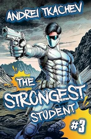 Unleashing Epic Adventures: A Review of The Strongest Student (Book 3): A Portal Progression Action Fantasy Series