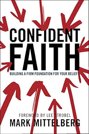 Transform Your Beliefs with This Insightful Review: Confident Faith: Building a Firm Foundation for Your Beliefs
