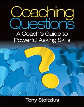 Unlock Your Coaching Potential: A Comprehensive Review of Coaching Questions: A Coach’s Guide to Powerful Asking Skills