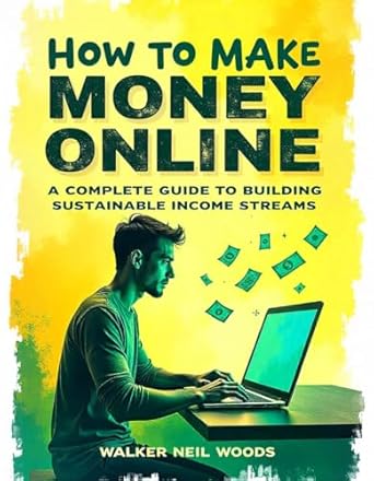 Unlock Your Financial Freedom: A Comprehensive Review of ‘HOW TO MAKE MONEY ONLINE: A Complete Guide to Building Sustainable Income Streams from Amazon’