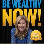 Unlock Your Financial Potential: A Must-Read Review of ‘How To Be Wealthy NOW!: 108 Fast Cash Solutions From Every Day Talents’