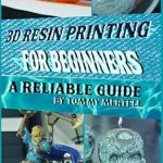 Unlock Your Creativity: A Comprehensive Review of 3D Resin Printing for Beginners – A Reliable Handbook Unlock Your Creativity: A Comprehensive Review of 3D Resin Printing for Beginners – A Reliable Handbook