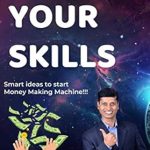 Unlock Your Potential with This Must-Read Guide: Encash Your Skills: Smart Ideas to Start Money Making Machine (2020 Book 8)