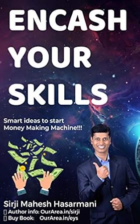 Unlock Your Potential with This Must-Read Guide: Encash Your Skills: Smart Ideas to Start Money Making Machine (2020 Book 8)