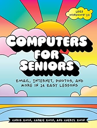 Unlock the Digital World: A Comprehensive Review of ‘Computers for Seniors: Email, Internet, Photos, and More in 14 Easy Lessons’