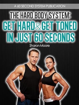 Transform Your Fitness Journey: A Comprehensive Review of The Hard Body System: Get Hard & Get Toned In Just 60 Seconds