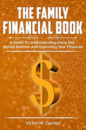 Unlock Your Financial Potential: A Comprehensive Review of The Family Financial Book: A Guide To Understanding Every Day Money Matters And Improving Your Finances
