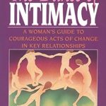 Transform Your Relationships: A Must-Read Review of The Dance of Intimacy: A Woman’s Guide to Courageous Acts of Change in Key Relationships
