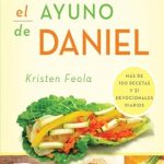 Transform Your Health and Spirit: A Comprehensive Review of ‘La guía óptima para el ayuno de Daniel: Más de 100 recetas y 21 devocionales diarios (La Guia Optima Para) (Spanish Edition)’
