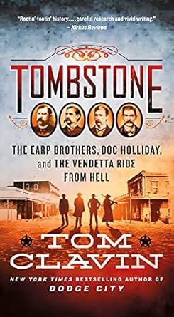 An Unforgettable Journey Through the Wild West: ‘Tombstone: The Earp Brothers, Doc Holliday, and the Vendetta Ride from Hell (Frontier Lawmen)’ Review