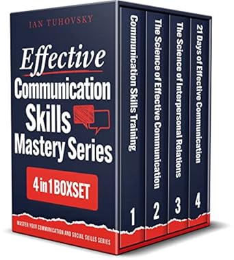 Unlock Your Potential with This Must-Read: Effective Communication Skills Mastery Series: 4 Books in 1 Boxset – Improve Your Conversation Skills, Social Intelligence & Public Speaking and Learn How to Enhance Your Communication and Social Skills!