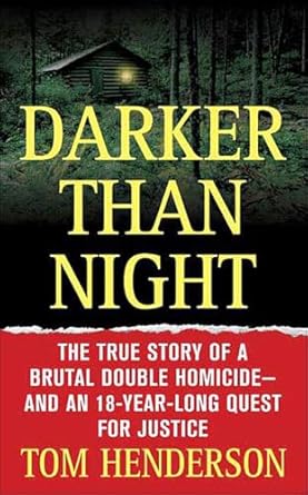 Gripping and Heart-Wrenching: Darker than Night: The True Story of a Brutal Double Homicide—and an 18-Year-Long Quest for Justice (St. Martin’s True Crime Library)