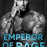 Unforgettable Passion and Tension: A Review of Emperor of Rage: A Dark Mafia Enemies To Lovers Romance