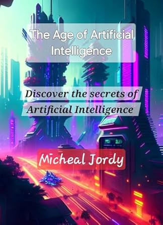 Unveiling the Future: A Comprehensive Review of The Age of Artificial Intelligence – Discover the Secrets of Artificial Intelligence from Amazon