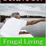 Discover the Secrets of Smart Savings: A Comprehensive Review of ‘Frugal Living For Seniors: Your Complete Guide To Saving Money And Living a Frugal Lifestyle (How to Save Money, Retirement Book 2)’