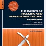 Unlock Your Cybersecurity Skills: A Comprehensive Review of The Basics of Hacking and Penetration Testing: Ethical Hacking and Penetration Testing Made Easy