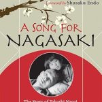 Discover the Inspiring Journey of Resilience: A Song for Nagasaki – The Story of Takashi Nagai, a Scientist, Convert, and Survivor of the Atomic Bomb