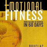 Unlock Your Inner Strength: A Comprehensive Review of Emotional Fitness [Print Replica]