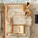 Discover the Fascinating World of Creativity: A Review of ‘Art Making, Collections, and Obsessions: An Intimate Exploration of the Mixed-Media Work and Collections of 35 Artists’ Discover the Fascinating World of Creativity: A Review of ‘Art Making, Collections, and Obsessions: An Intimate Exploration of the Mixed-Media Work and Collections of 35 Artists’