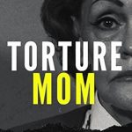 Unveiling the Horrors: A Gripping Review of ‘Torture Mom: A Chilling True Story of Confinement, Mutilation and Murder (True Crime)’ Unveiling the Horrors: A Gripping Review of ‘Torture Mom: A Chilling True Story of Confinement, Mutilation and Murder (True Crime)’
