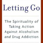 Transform Your Life: A Compelling Review of ‘No More Letting Go: The Spirituality of Taking Action Against Alcoholism and Drug Addiction’