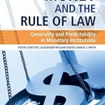 Discover Why ‘Money and the Rule of Law: Generality and Predictability in Monetary Institutions’ is Essential for Understanding Modern Finance