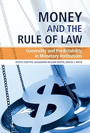 Discover Why ‘Money and the Rule of Law: Generality and Predictability in Monetary Institutions’ is Essential for Understanding Modern Finance