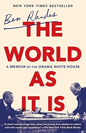 An Insightful Journey Through History: The World as It Is: A Memoir of the Obama White House