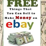Discover the Secrets to Earning Extra Income: A Comprehensive Review of ‘Totally FREE Things That You Can Sell to Make Money on eBay from Amazon’ Discover the Secrets to Earning Extra Income: A Comprehensive Review of ‘Totally FREE Things That You Can Sell to Make Money on eBay from Amazon’