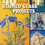 Discover the Beauty of Art: A Comprehensive Review of ’40 Great Stained Glass Projects’ from Amazon
